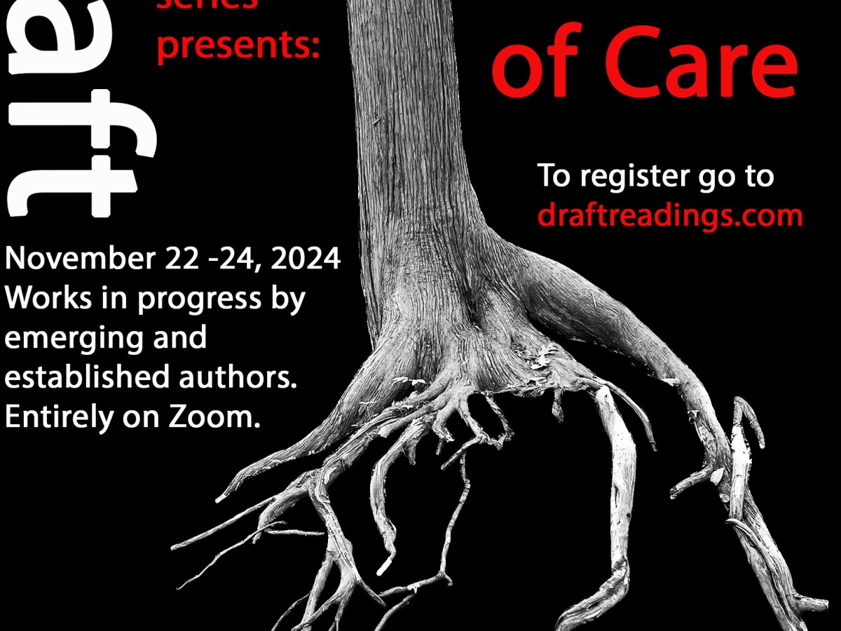 DRAFT Readings Presents: An Archive of&nbsp;Care